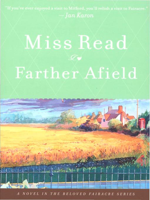Title details for Farther Afield by Miss Read - Available